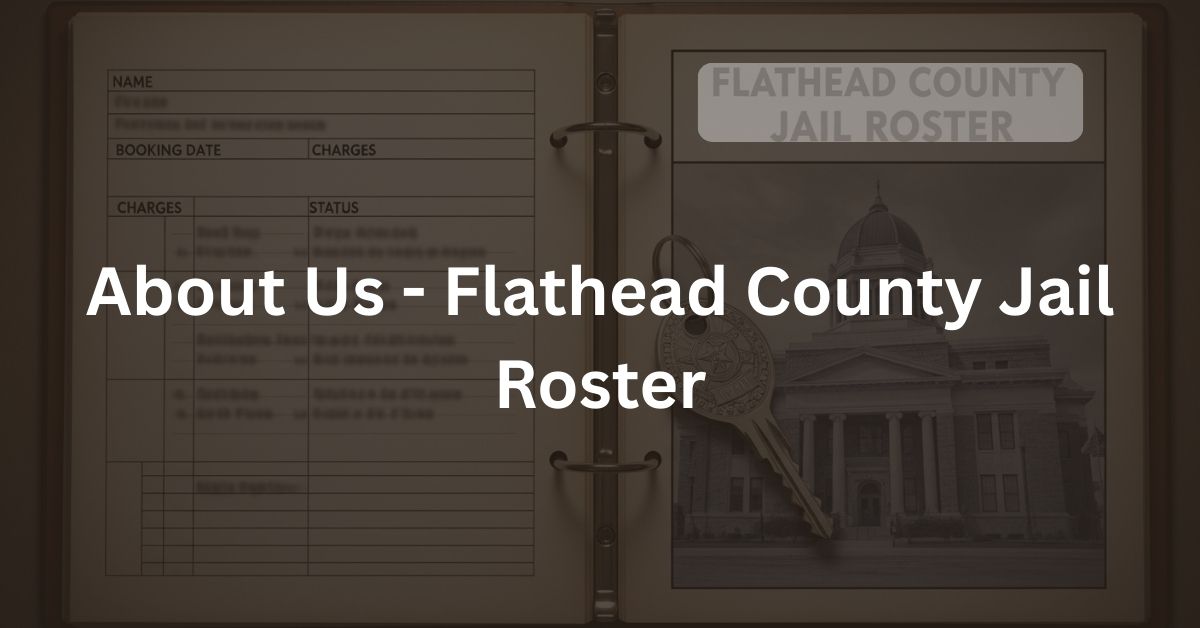 About-Us-Flathead-County-Jail-Roster.jpg