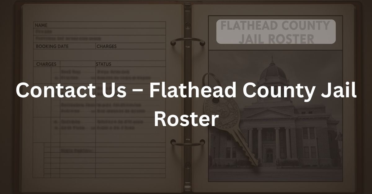 Contact-Us-–-Flathead-County-Jail-Roster.jpg